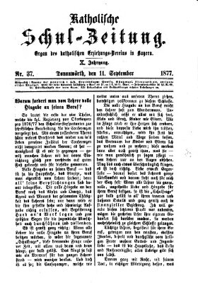 Katholische Schulzeitung (Bayerische Schulzeitung) Dienstag 11. September 1877