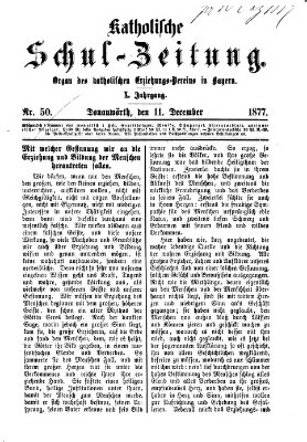 Katholische Schulzeitung (Bayerische Schulzeitung) Dienstag 11. Dezember 1877