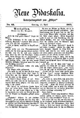 Neue Didaskalia (Pfälzer) Sonntag 15. April 1877