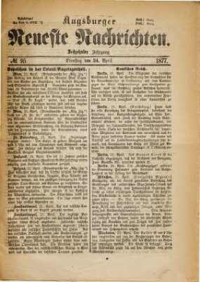 Augsburger neueste Nachrichten Dienstag 24. April 1877