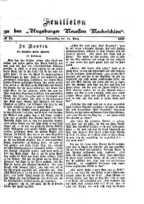 Augsburger neueste Nachrichten. Feuilleton zu den Augsburger neuesten Nachrichten (Augsburger neueste Nachrichten) Donnerstag 15. März 1877