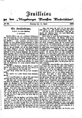 Augsburger neueste Nachrichten. Feuilleton zu den Augsburger neuesten Nachrichten (Augsburger neueste Nachrichten) Sonntag 15. April 1877