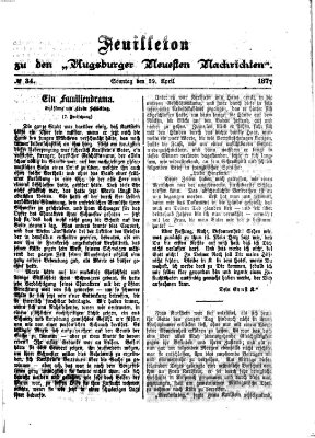 Augsburger neueste Nachrichten. Feuilleton zu den Augsburger neuesten Nachrichten (Augsburger neueste Nachrichten) Sonntag 29. April 1877