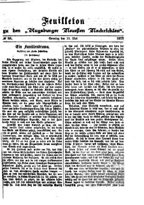 Augsburger neueste Nachrichten. Feuilleton zu den Augsburger neuesten Nachrichten (Augsburger neueste Nachrichten) Sonntag 13. Mai 1877