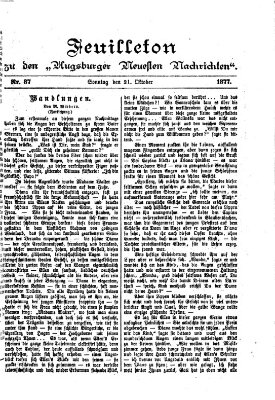 Augsburger neueste Nachrichten. Feuilleton zu den Augsburger neuesten Nachrichten (Augsburger neueste Nachrichten) Sonntag 21. Oktober 1877