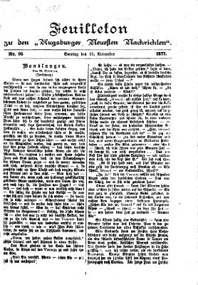 Augsburger neueste Nachrichten. Feuilleton zu den Augsburger neuesten Nachrichten (Augsburger neueste Nachrichten) Sonntag 18. November 1877