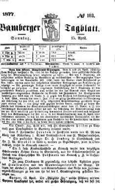 Bamberger Tagblatt Sonntag 15. April 1877