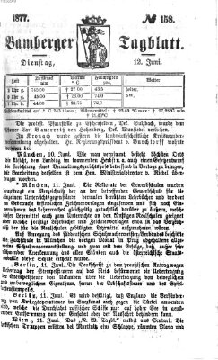 Bamberger Tagblatt Dienstag 12. Juni 1877