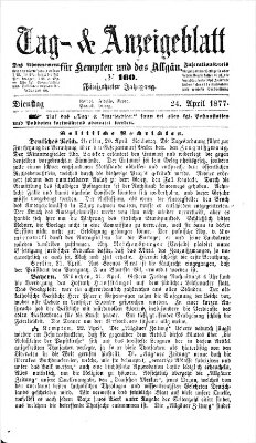 Tag- und Anzeigeblatt für Kempten und das Allgäu Dienstag 24. April 1877