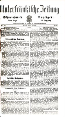 Unterfränkische Zeitung und Schweinfurter Anzeiger (Schweinfurter Anzeiger) Dienstag 12. Februar 1878