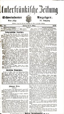 Unterfränkische Zeitung und Schweinfurter Anzeiger (Schweinfurter Anzeiger) Freitag 15. März 1878