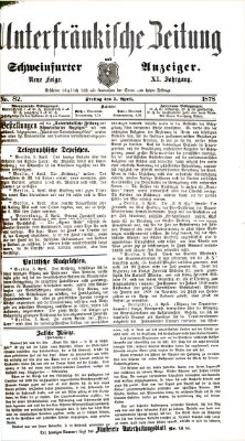 Unterfränkische Zeitung und Schweinfurter Anzeiger (Schweinfurter Anzeiger) Freitag 5. April 1878