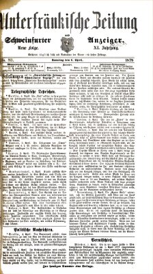 Unterfränkische Zeitung und Schweinfurter Anzeiger (Schweinfurter Anzeiger) Samstag 6. April 1878