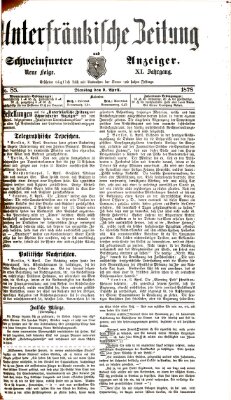 Unterfränkische Zeitung und Schweinfurter Anzeiger (Schweinfurter Anzeiger) Dienstag 9. April 1878