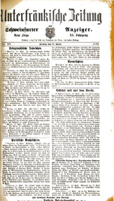 Unterfränkische Zeitung und Schweinfurter Anzeiger (Schweinfurter Anzeiger) Freitag 12. April 1878