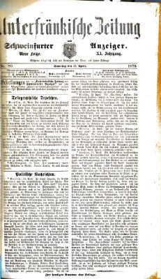 Unterfränkische Zeitung und Schweinfurter Anzeiger (Schweinfurter Anzeiger) Samstag 13. April 1878