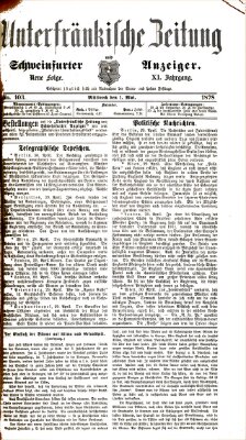 Unterfränkische Zeitung und Schweinfurter Anzeiger (Schweinfurter Anzeiger) Mittwoch 1. Mai 1878