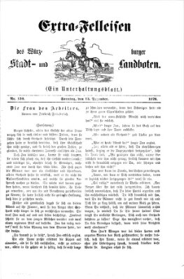 Extra-Felleisen (Würzburger Stadt- und Landbote) Sonntag 15. Dezember 1878