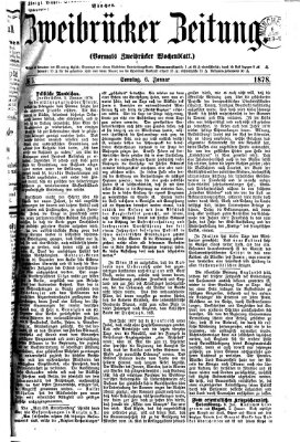 Zweibrücker Zeitung (Zweibrücker Wochenblatt) Sonntag 6. Januar 1878