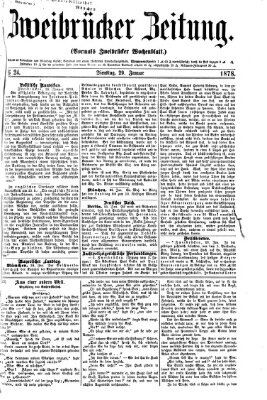 Zweibrücker Zeitung (Zweibrücker Wochenblatt) Dienstag 29. Januar 1878