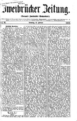 Zweibrücker Zeitung (Zweibrücker Wochenblatt) Dienstag 12. Februar 1878