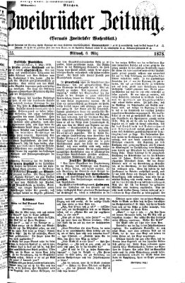 Zweibrücker Zeitung (Zweibrücker Wochenblatt) Mittwoch 6. März 1878