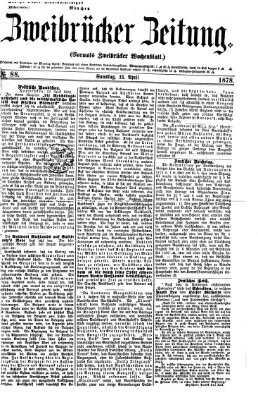 Zweibrücker Zeitung (Zweibrücker Wochenblatt) Samstag 13. April 1878