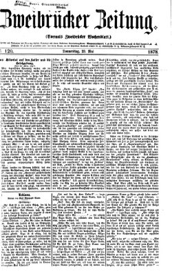 Zweibrücker Zeitung (Zweibrücker Wochenblatt) Donnerstag 23. Mai 1878