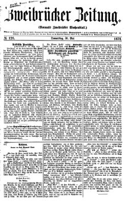 Zweibrücker Zeitung (Zweibrücker Wochenblatt) Donnerstag 30. Mai 1878