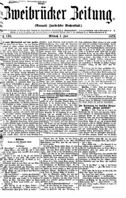 Zweibrücker Zeitung (Zweibrücker Wochenblatt) Mittwoch 5. Juni 1878