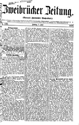 Zweibrücker Zeitung (Zweibrücker Wochenblatt) Freitag 7. Juni 1878