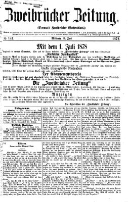 Zweibrücker Zeitung (Zweibrücker Wochenblatt) Mittwoch 19. Juni 1878