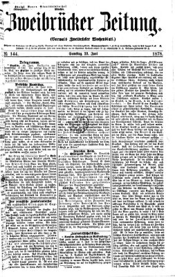 Zweibrücker Zeitung (Zweibrücker Wochenblatt) Samstag 22. Juni 1878