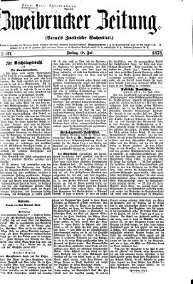 Zweibrücker Zeitung (Zweibrücker Wochenblatt) Freitag 19. Juli 1878