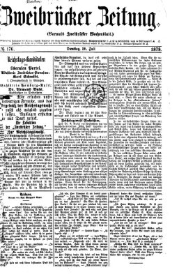 Zweibrücker Zeitung (Zweibrücker Wochenblatt) Dienstag 30. Juli 1878