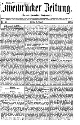 Zweibrücker Zeitung (Zweibrücker Wochenblatt) Freitag 9. August 1878