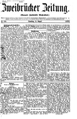 Zweibrücker Zeitung (Zweibrücker Wochenblatt) Samstag 10. August 1878