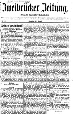 Zweibrücker Zeitung (Zweibrücker Wochenblatt) Samstag 17. August 1878