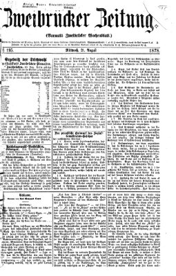 Zweibrücker Zeitung (Zweibrücker Wochenblatt) Mittwoch 21. August 1878