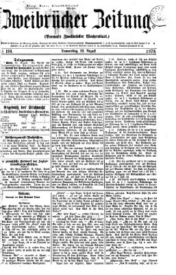 Zweibrücker Zeitung (Zweibrücker Wochenblatt) Donnerstag 22. August 1878