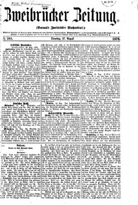 Zweibrücker Zeitung (Zweibrücker Wochenblatt) Dienstag 27. August 1878