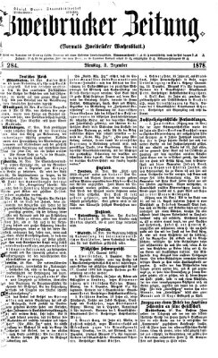 Zweibrücker Zeitung (Zweibrücker Wochenblatt) Dienstag 3. Dezember 1878