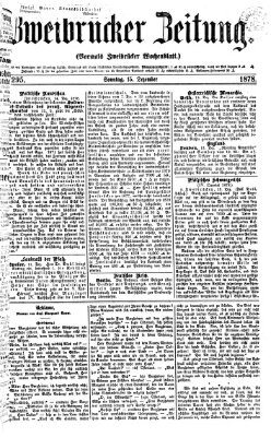 Zweibrücker Zeitung (Zweibrücker Wochenblatt) Sonntag 15. Dezember 1878