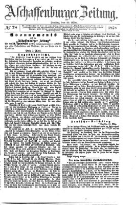 Aschaffenburger Zeitung Freitag 29. März 1878