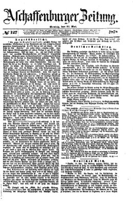 Aschaffenburger Zeitung Montag 20. Mai 1878