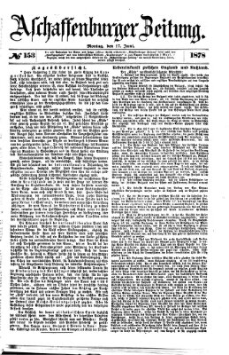 Aschaffenburger Zeitung Montag 17. Juni 1878