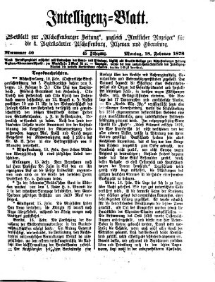 Aschaffenburger Zeitung. Intelligenz-Blatt : Beiblatt zur Aschaffenburger Zeitung ; zugleich amtlicher Anzeiger für die K. Bezirksämter Aschaffenburg, Alzenau und Obernburg (Aschaffenburger Zeitung) Montag 18. Februar 1878