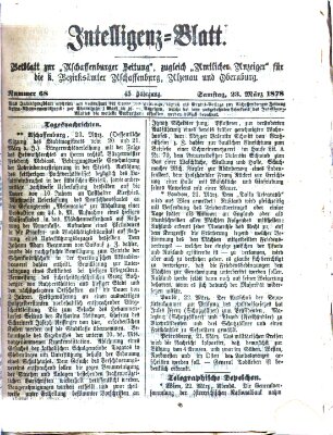 Aschaffenburger Zeitung. Intelligenz-Blatt : Beiblatt zur Aschaffenburger Zeitung ; zugleich amtlicher Anzeiger für die K. Bezirksämter Aschaffenburg, Alzenau und Obernburg (Aschaffenburger Zeitung) Samstag 23. März 1878