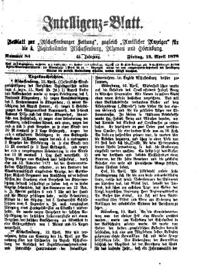 Aschaffenburger Zeitung. Intelligenz-Blatt : Beiblatt zur Aschaffenburger Zeitung ; zugleich amtlicher Anzeiger für die K. Bezirksämter Aschaffenburg, Alzenau und Obernburg (Aschaffenburger Zeitung) Freitag 12. April 1878