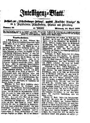 Aschaffenburger Zeitung. Intelligenz-Blatt : Beiblatt zur Aschaffenburger Zeitung ; zugleich amtlicher Anzeiger für die K. Bezirksämter Aschaffenburg, Alzenau und Obernburg (Aschaffenburger Zeitung) Mittwoch 24. April 1878